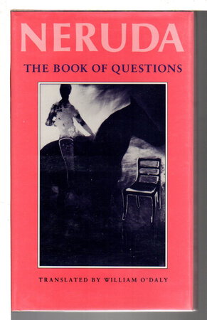 THE BOOK OF QUESTIONS. by Neruda, Pablo.