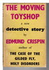 Another image of THE MOVING TOYSHOP: A Detective Story. by Crispin, Edmund.(pseudonym of Bruce Montgomery.)