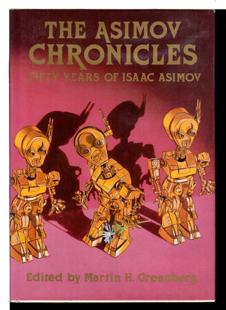 The Asimov Chronicles Fifty Years Of Isaac Asimov By Asimov Bookfever Com