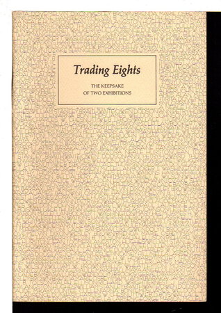 TRADING EIGHTS: THE KEEPSAKE OF TWO EXHIBITIONS. by The Departments of Rare Books and Manuscripts, University of Virginia Library.