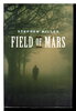 Another image of FIELD OF MARS. by Miller, Stephen.