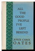Another image of ALL THE GOOD PEOPLE I'VE LEFT BEHIND. by Oates, Joyce Carol