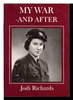 Another image of MY WAR - AND AFTER. by Richards, Jodi.