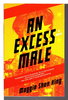 Another image of AN EXCESS MALE. by King, Maggie Shen.