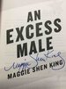 Another image of AN EXCESS MALE. by King, Maggie Shen.