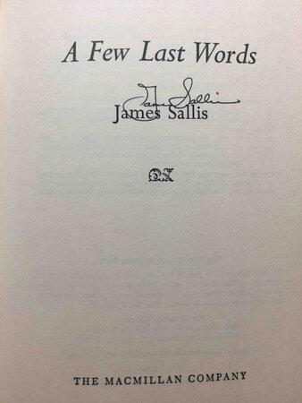 A FEW LAST WORDS: A Parable And A Prophecy. by Sallis, James.