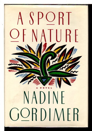 A SPORT OF NATURE by Gordimer, Nadine.