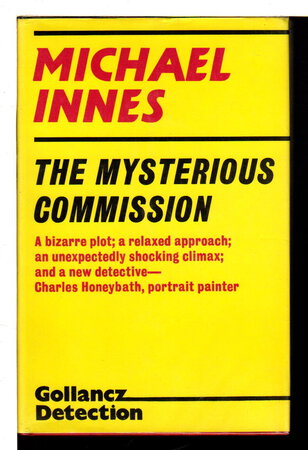 THE MYSTERIOUS COMMISSION. by Innes, Michael (pseudonym of J.I. M. Stewart).