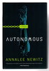 Another image of AUTONOMOUS: A Novel by Newitz, Annalee