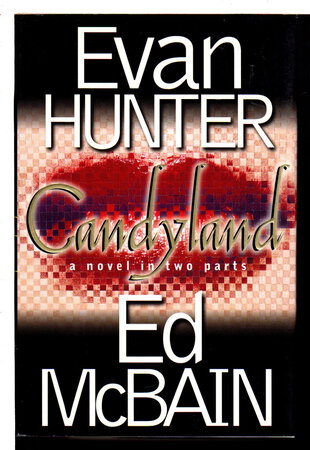 CANDYLAND: A Novel in Two Parts. by Hunter, Evan and Ed McBain.