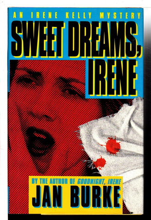SWEET DREAMS, IRENE. by Burke, Jan.