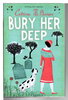 Another image of BURY HER DEEP. by McPherson, Catriona.