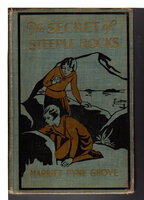THE SECRET OF STEEPLE ROCKS. by Grove, Harriet Pyne.