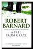 Another image of A FALL FROM GRACE. by Barnard, Robert.