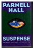 Another image of SUSPENSE. by Hall, Parnell.