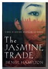 Another image of THE JASMINE TRADE. by Hamilton, Denise.