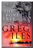 Another image of THE BONE TREE. by Iles, Greg.