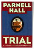 Another image of TRIAL. by Hall, Parnell.