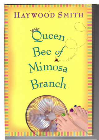QUEEN BEE OF MIMOSA BRANCH. by Smith, Haywood.