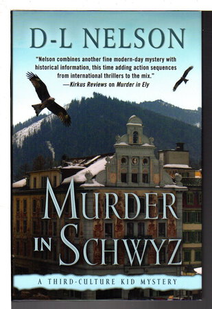 MURDER IN SCHWYZ: A Third-Culture Kid Mystery. by Nelson, D-L.