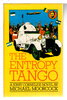 Another image of THE ENTROPY TANGO: A Comic Romance. by Moorcock, Michael.