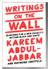 Another image of WRITINGS ON THE WALL: Searching for a New Equality Beyond Black and White. by Abdul-Jabbar, Kareem and Raymond Obstfeld.