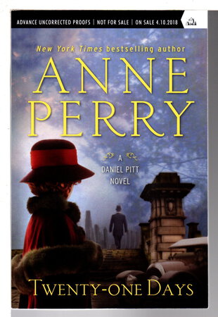 TWENTY-ONE DAYS: A Daniel Pitt Novel. by Perry, Anne.