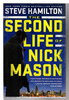 Another image of THE SECOND LIFE OF NICK MASON. by Hamilton, Steve.