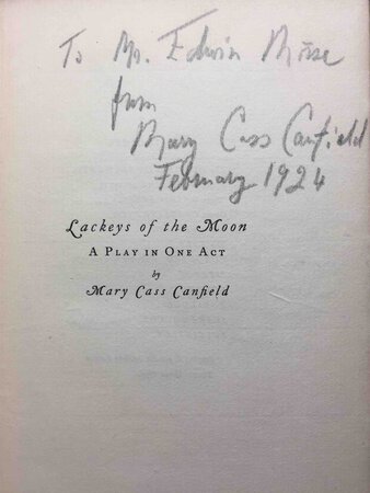 LACKEYS OF THE MOON: A Play in One Act. by Canfield, Mary Cass (189?-1966).