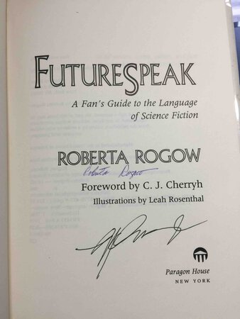 FUTURESPEAK: A Fan's Guide to the Language of Science Fiction. by Rogow, Roberta; Foreword by C.J. Cherryh.