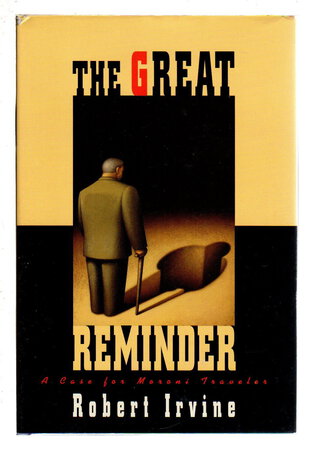 THE GREAT REMINDER. by Irvine, Robert R.