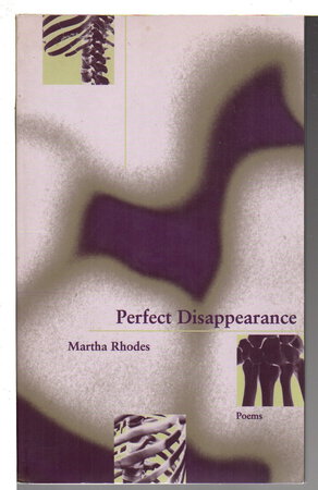 PERFECT DISAPPEARANCE. by Rhodes, Martha.