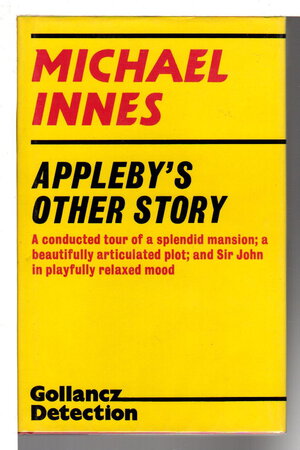 APPLEBY'S OTHER STORY. by Innes, Michael (pseudonym of J.I. M. Stewart).