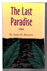 Another image of THE LAST PARADISE. by Houston, James D.