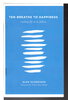 Another image of TEN BREATHS TO HAPPINESS: Touching Life in its Fullness. by Schneider, Glen.