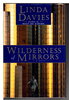 Another image of WILDERNESS OF MIRRORS. by Davies, Linda
