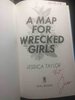 Another image of A MAP FOR WRECKED GIRLS. by Taylor, Jessica.