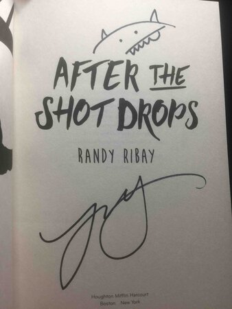 AFTER THE SHOT DROPS. by Ribay, Randy.