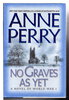 Another image of NO GRAVES AS YET. by Perry, Anne.