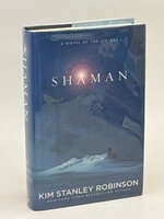 SHAMAN. by Robinson, Kim Stanley.