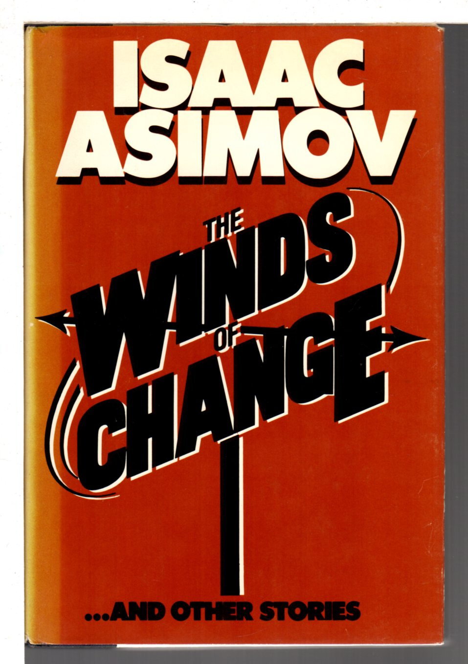 THE WINDS OF CHANGE and Other Stories. by Asimov, Isaac.