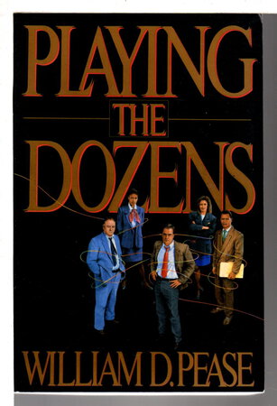 PLAYING THE DOZENS. by Pease, William D.
