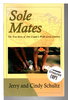 Another image of SOLE MATES: True Story of One Couple's Walk Across America. by Schultz, Jerry and Cindy Schultz.