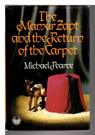 THE MAMUR ZAPT AND THE RETURN OF THE CARPET. by Pearce, Michael.