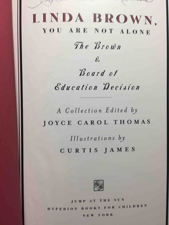 LINDA BROWN, YOU ARE NOT ALONE: The Brown V. Board of Education Decision. by Thomas, Joyce Carol, editor. (illustrated by Curtis James); Ishmael Reed and Lois Lowry, signed.