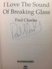 Another image of I LOVE THE SOUND OF BREAKING GLASS. by Charles, Paul.