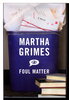 Another image of FOUL MATTER. by Grimes, Martha.