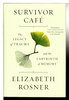 Another image of SURVIVOR CAFE: The Legacy of Trauma and the Labyrinth of Memory. by Rosner, Elizabeth