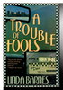 Another image of A TROUBLE OF FOOLS by Barnes, Linda