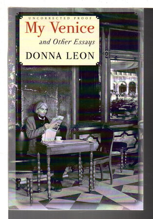 MY VENICE and Other Essays. by Leon, Donna.